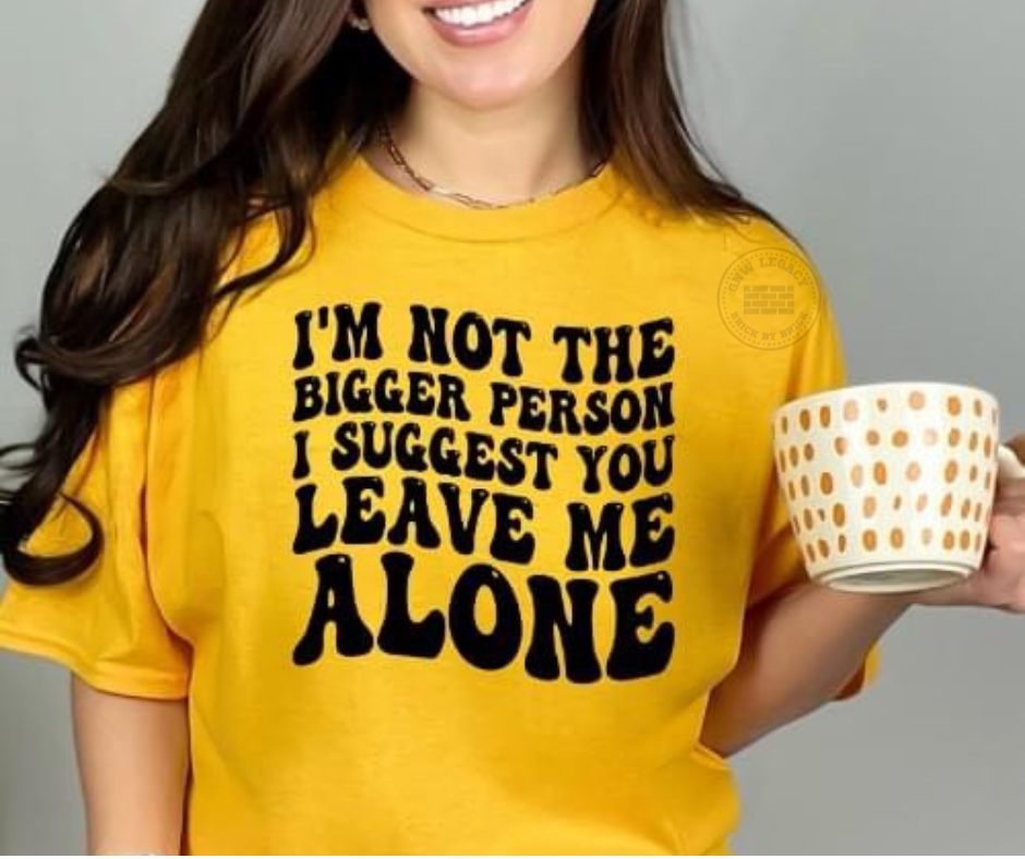 not-the-bigger-person-women-s-t-shirt-gnw-legacy-kustom-kreations-llc