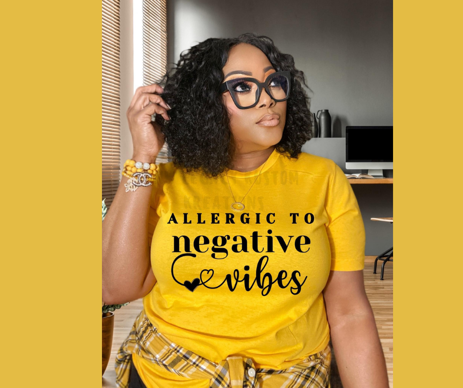 Allergic To Negative Vibes, Women's T-Shirt