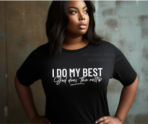 I Do My Best God Does The Rest - Women's T-Shirt