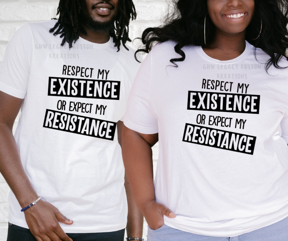 Respect My Existence (Black Print), Uni-Sex T-Shirt