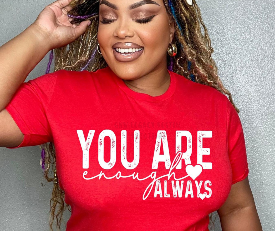 You Are Enough Always, Women's T-Shirt