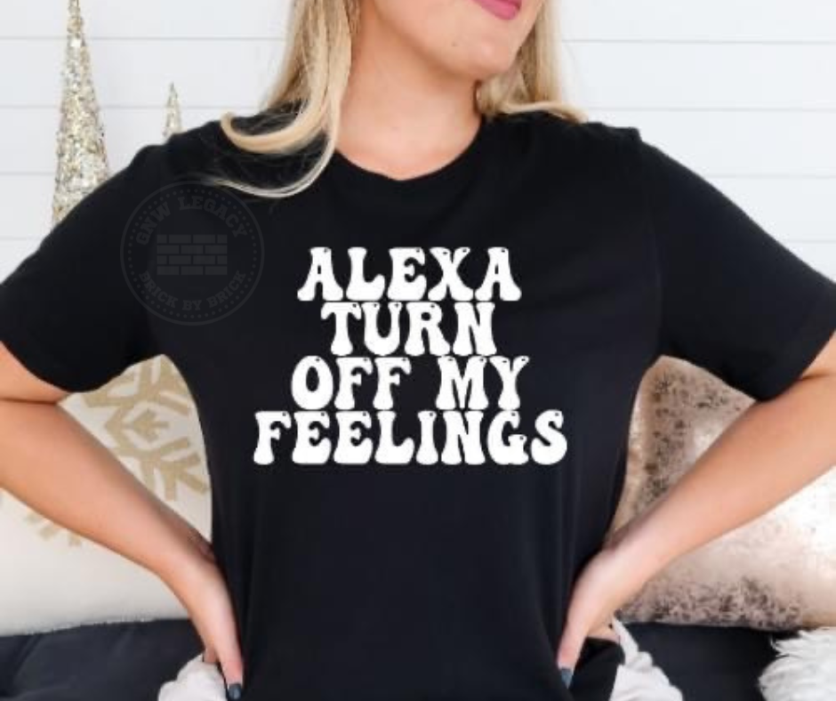 Alexa Turn Off My Feelings, Women's T-Shirt